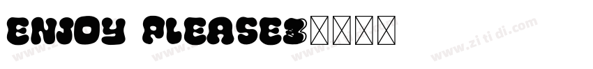 enjoy please3字体转换